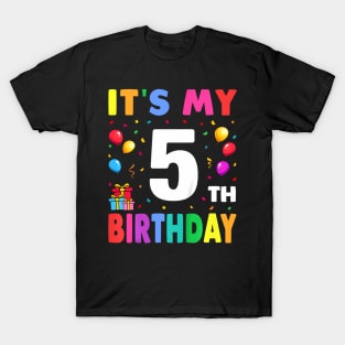 Kids Its My 5th Birthday Five Happy Birthday Boys or Girls T-Shirt